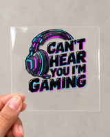 Can't Hear You I'm Gaming gamer patch on clear film