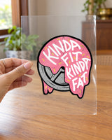 Kinda Fit Kinda Fat hard surface patch on clear film