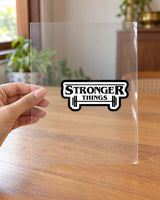 Stronger Things hard surface patch on clear film