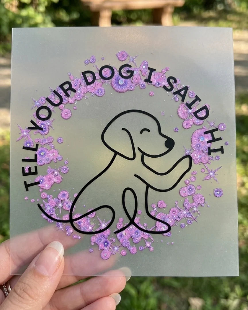Tell Your Dog I Said Hi | Iron-on Patch | Pawfect Vibes