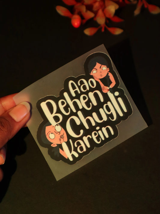 Aao Behen Chugli Karein | Iron on patch | No Chill Club