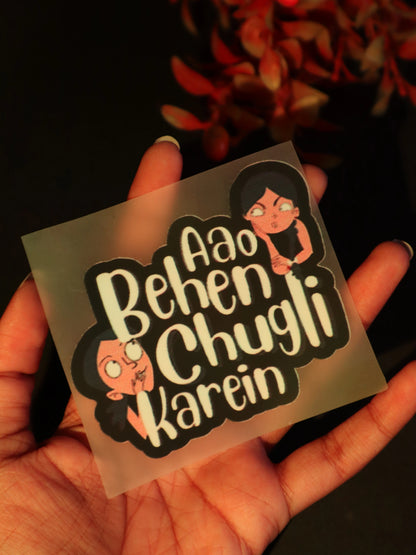 Aao Behen Chugli Karein | Iron on patch | No Chill Club