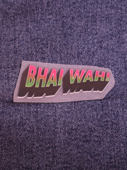Bhai Wah! | Iron-on Patch | Bindaas Bol