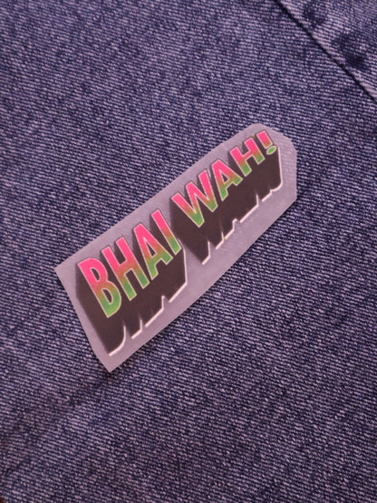 Bhai Wah! | Iron-on Patch | Bindaas Bol