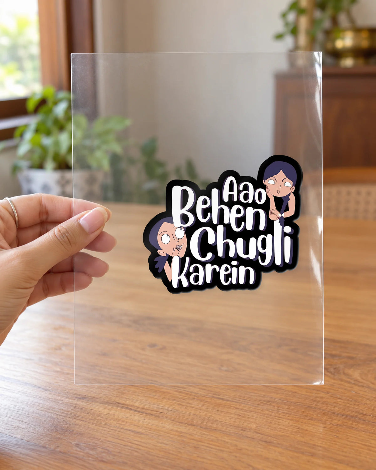 Aao Behen Chugli Karein hard surface patch on clear film