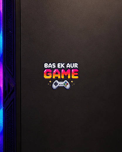Bas Ek Aur Game gamer patch on a gaming PC cabinet