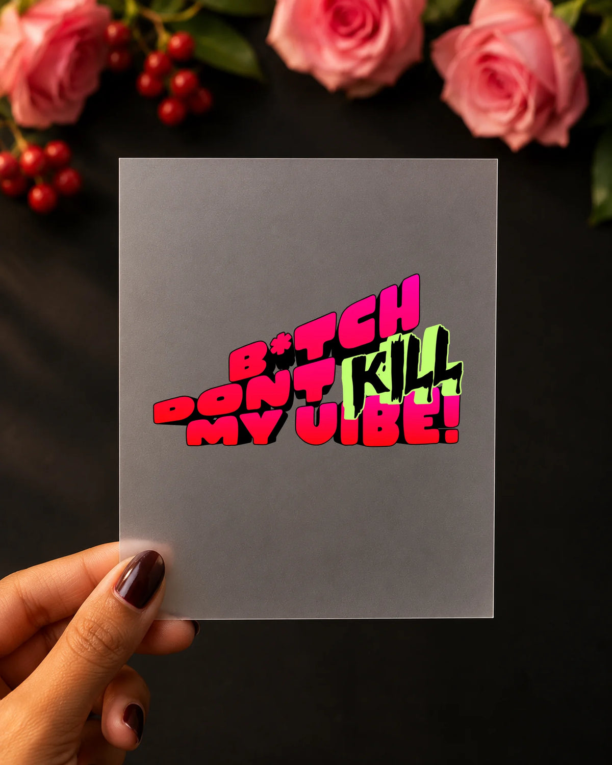 Bitch Dont Kill My Vibe iron-on patch on clothes