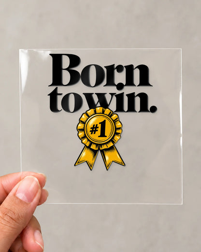 Born To Win hard surface patch on clear film