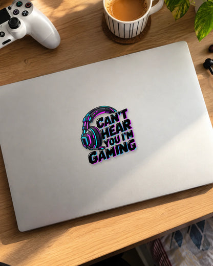 Can't Hear You I'm Gaming gamer patch on a laptop