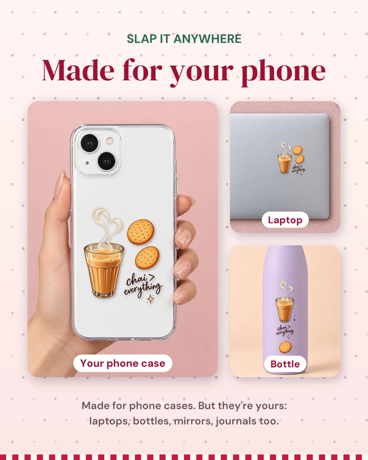 Chai Break: made for your phone, slap it anywhere