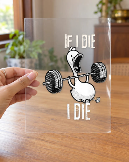 If I Die, I Die hard surface patch on clear film