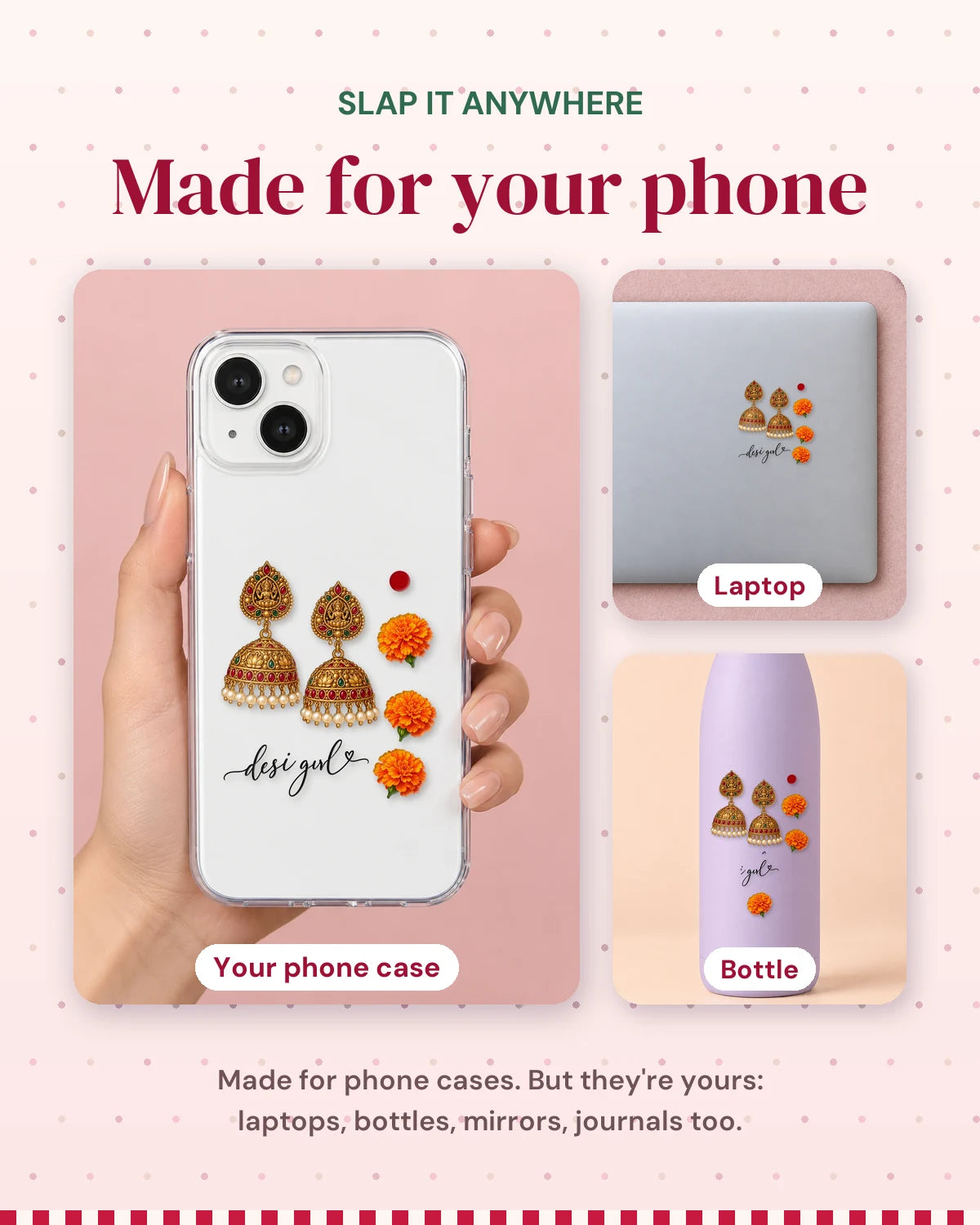 Jhumka Girl: made for your phone, slap it anywhere