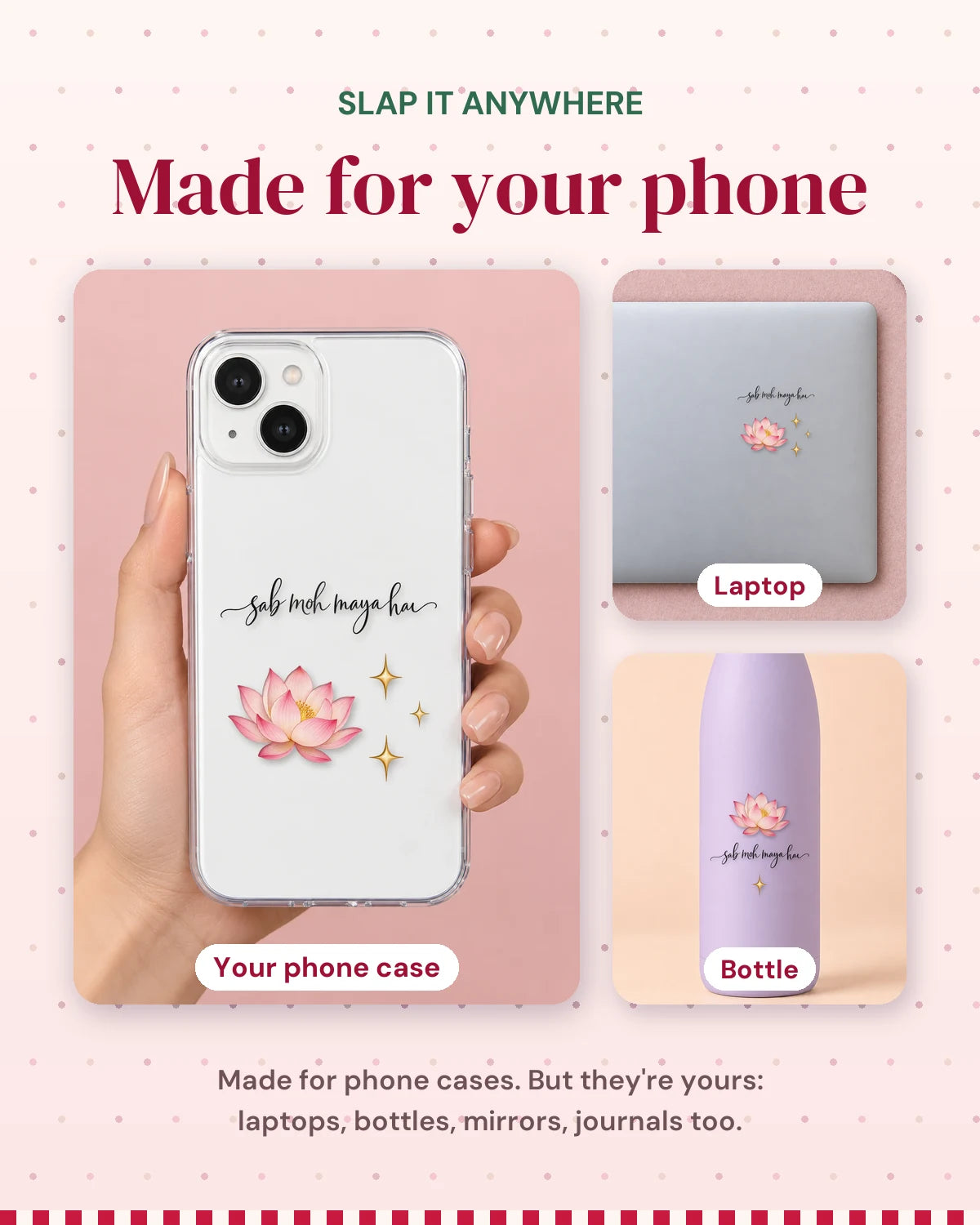 Moh Maya: made for your phone, slap it anywhere