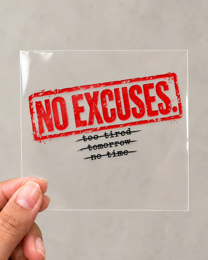 No Excuses hard surface patch on clear film