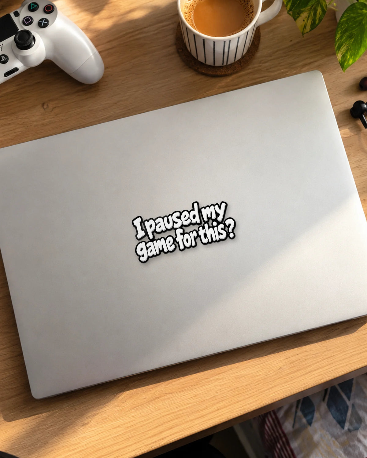 I Paused My Game For This? gamer patch on a laptop