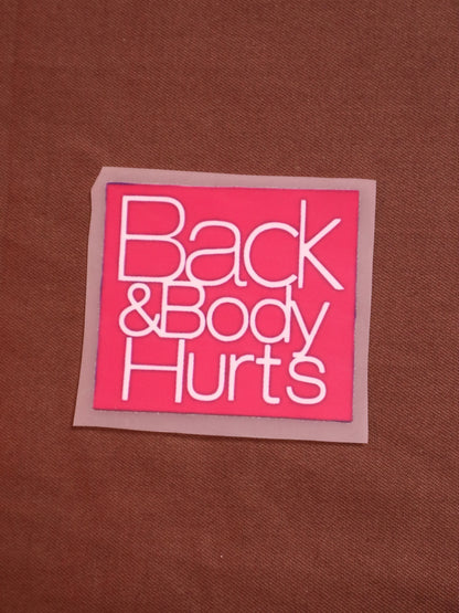 Back and Body Hurts | Iron-on Patch | Moodvertising