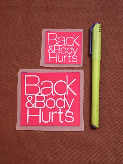 Back and Body Hurts | Iron-on Patch | Moodvertising