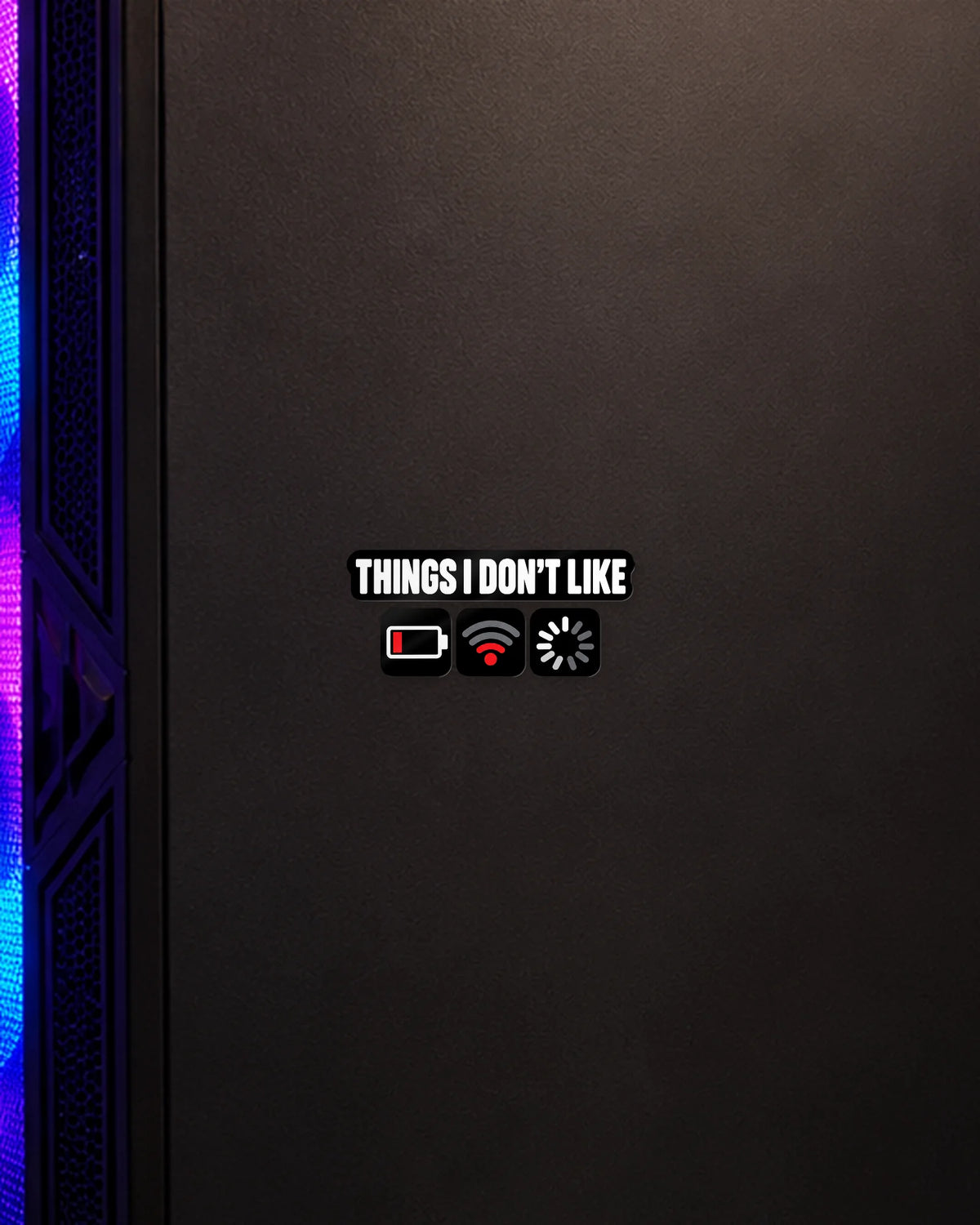 Things I Don't Like gamer patch on a gaming PC cabinet
