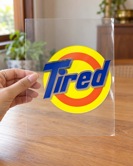 Tired But Still Functioning hard surface patch on clear film