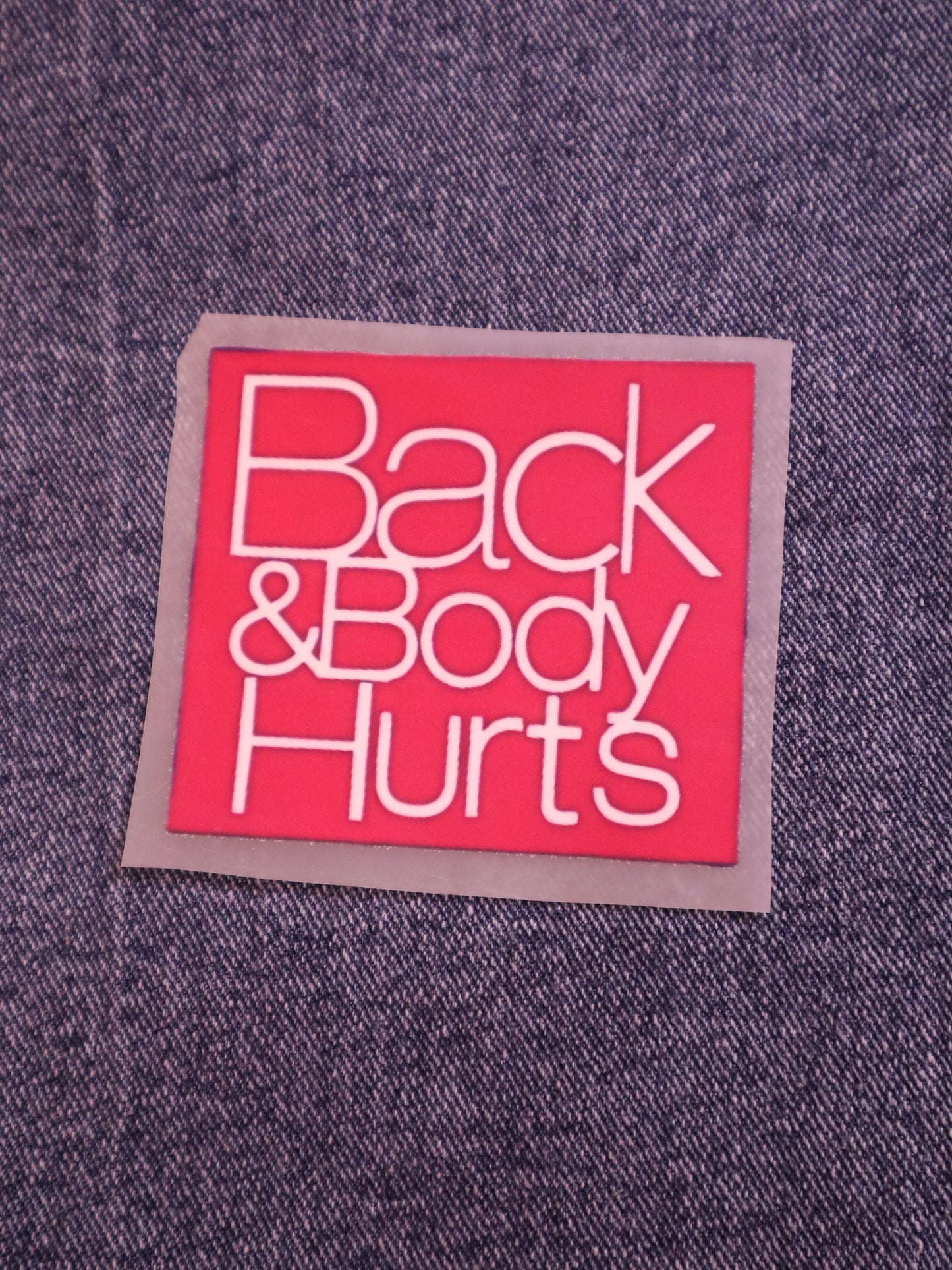 Back and Body Hurts | Iron-on Patch | Moodvertising