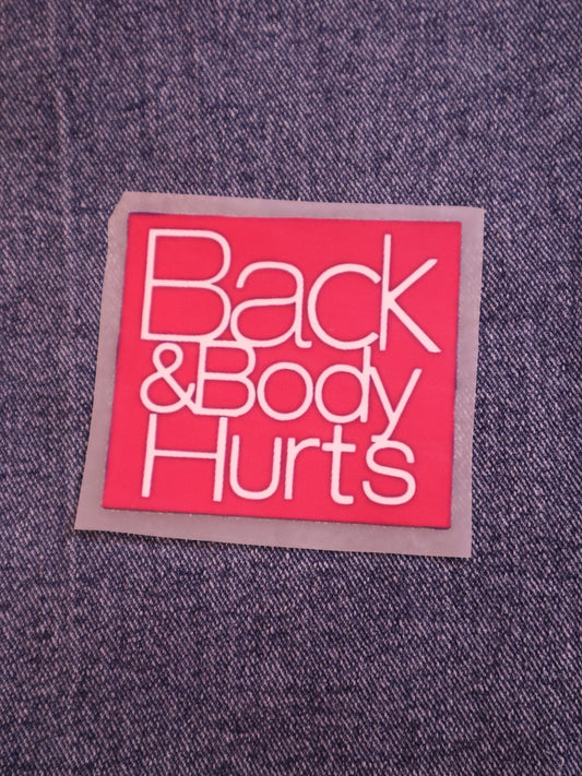 Back and Body Hurts | Iron-on Patch | Moodvertising